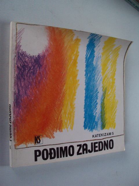 Pođimo zajedno - katekizam 5 - Josip Baričević, Ana Zelić